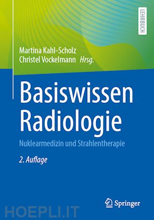 kahl-scholz martina (curatore); vockelmann christel (curatore) - basiswissen radiologie