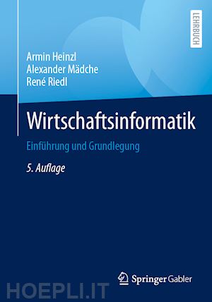 heinzl armin; mädche alexander; riedl rené - wirtschaftsinformatik