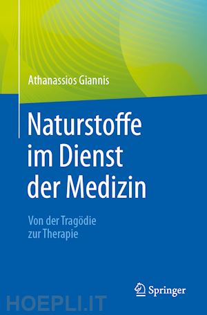 giannis athanassios - naturstoffe im dienst der medizin - von der tragödie zur therapie