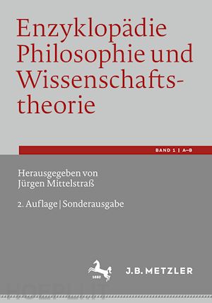 mittelstraß jürgen (curatore) - enzyklopädie philosophie und wissenschaftstheorie