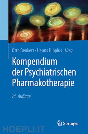 benkert otto (curatore); hippius hanns (curatore) - kompendium der psychiatrischen pharmakotherapie