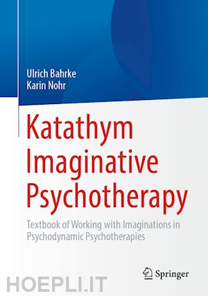 bahrke ulrich; nohr karin - katathym imaginative psychotherapy