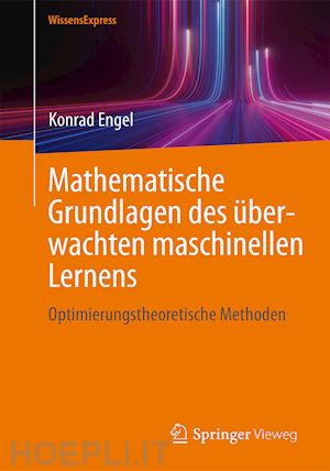 engel konrad - mathematische grundlagen des überwachten maschinellen lernens