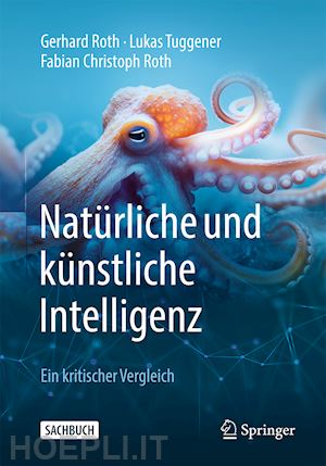 roth gerhard; tuggener lukas; roth fabian christoph - natürliche und künstliche intelligenz