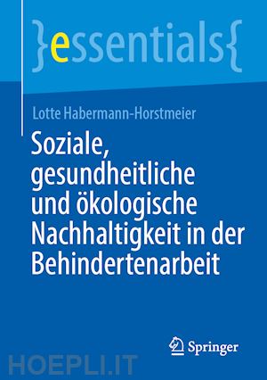 habermann-horstmeier lotte - soziale, gesundheitliche und ökologische nachhaltigkeit in der behindertenarbeit