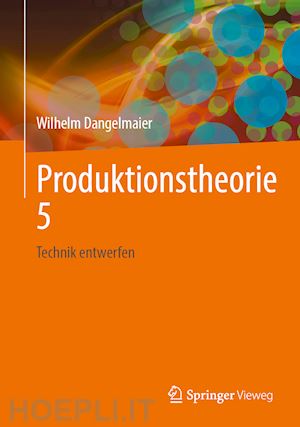 dangelmaier wilhelm - produktionstheorie 5