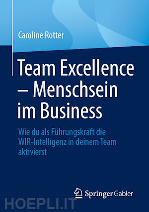 rotter caroline - team excellence – menschsein im business