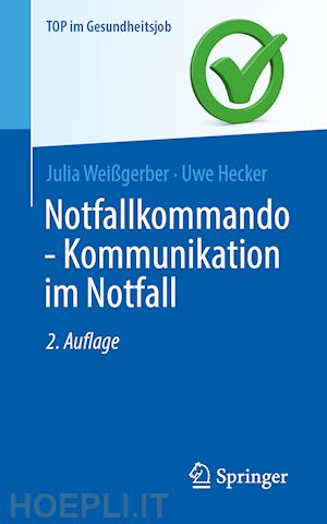 weißgerber julia; hecker uwe - notfallkommando - kommunikation im notfall