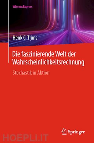 tijms henk c. - die faszinierende welt der wahrscheinlichkeitsrechnung