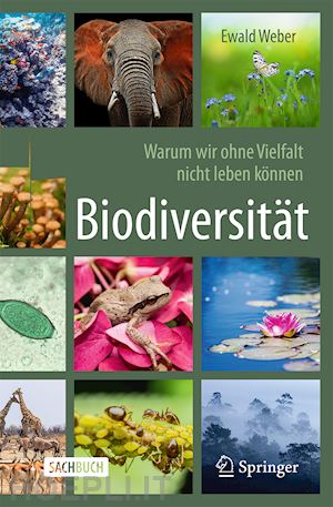 weber ewald - biodiversität - warum wir ohne vielfalt nicht leben können