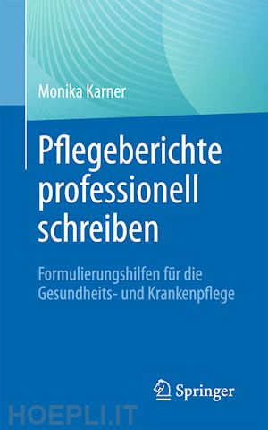 karner monika - pflegeberichte professionell schreiben