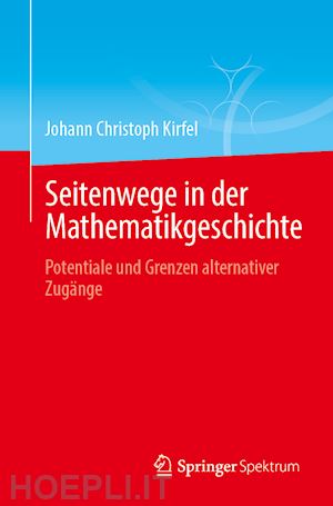 kirfel christoph - seitenwege in der mathematikgeschichte