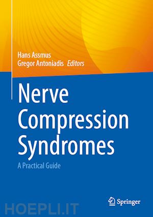 assmus hans (curatore); antoniadis gregor (curatore) - nerve compression syndromes