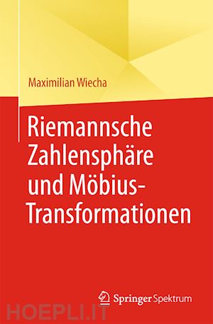 wiecha maximilian - riemannsche zahlensphäre und möbius-transformationen