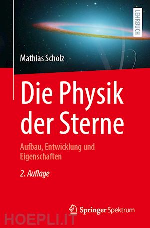 scholz mathias - die physik der sterne