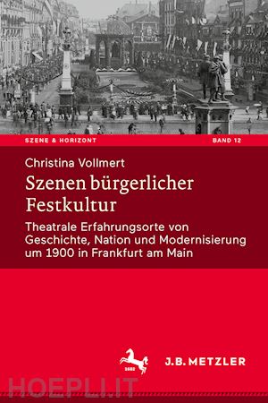 vollmert christina - szenen bürgerlicher festkultur