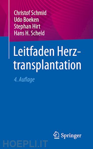 schmid christof; boeken udo; hirt stephan; scheld hans h. - leitfaden herztransplantation