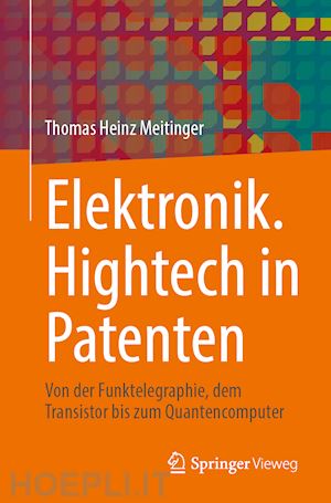 meitinger thomas heinz - elektronik. hightech in patenten