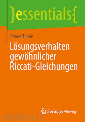 thiele reiner - lösungsverhalten gewöhnlicher riccati-gleichungen