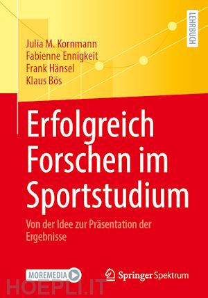 kornmann julia m.; ennigkeit fabienne; hänsel frank; bös klaus - erfolgreiches forschen im sportstudium