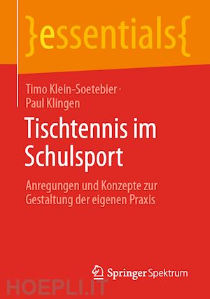 klein-soetebier timo; klingen paul - tischtennis im schulsport