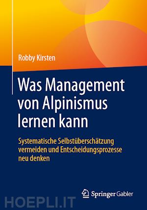 kirsten robby - was management von alpinismus lernen kann