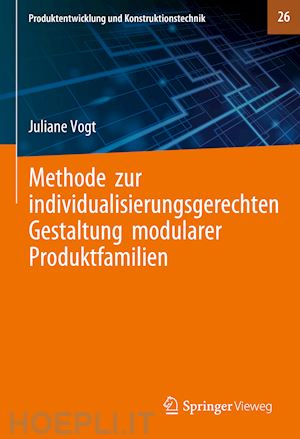 vogt juliane - methode zur individualisierungsgerechten gestaltung modularer produktfamilien