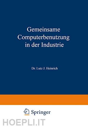 heinrich lutz jürgen - gemeinsame computerbenutzung in der industrie