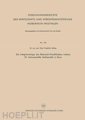 müller paul friedrich - die integrieranlage des rheinisch-westfälischen instituts für instrumentelle mathematik in bonn