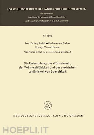 fischer wilhelm anton; ertmer werner - die untersuchung des wärmeinhalts, der wärmeleitfähigkeit und der elektrischen leitfähigkeit von schmelzkalk