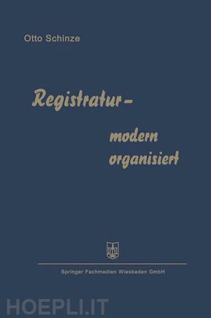 schinze otto - registratur — modern organisiert