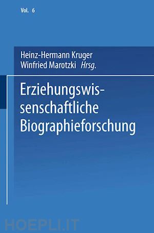 krüger heinz-hermann; marotzki winfried - erziehungswissenschaftliche biographieforschung