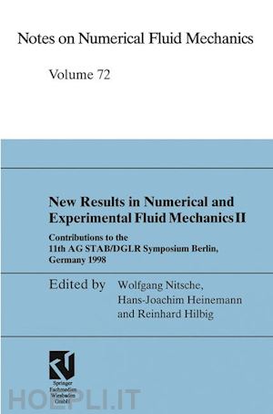 nitsche wolfgang (curatore); heinemann hans-joachim (curatore); hilbig reinhard (curatore) - new results in numerical and experimental fluid mechanics ii