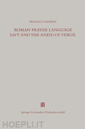  - roman prayer language livy and the aneid of vergil