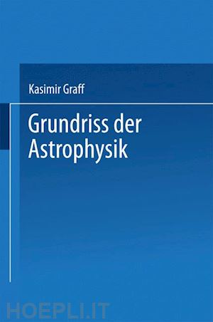 graff prof. dr. kasimir - grundriss der astrophysik