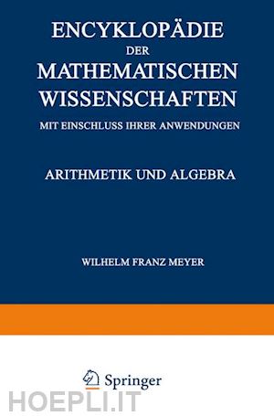 meyer wilhelm franz - encyklopädie der mathematischen wissenschaften mit einschluss ihrer anwendungen