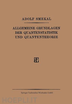 smekal adolf - allgemeine grundlagen der quantenstatistik und quantentheorie