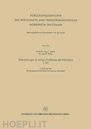 siebel e.; weiss h.; weiss h. - untersuchungen an einigen problemen des tiefziehens