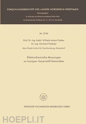 fischer wilhelm anton - elektrochemische messungen an inertgas-sauerstoff-gemischen