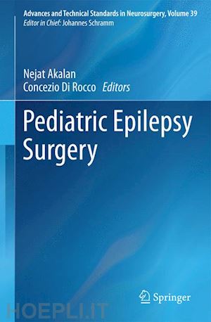 akalan nejat (curatore); di rocco concezio (curatore) - pediatric epilepsy surgery