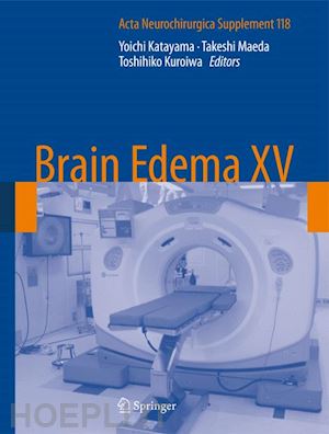 katayama yoichi (curatore); maeda takeshi (curatore); kuroiwa toshihiko (curatore) - brain edema xv