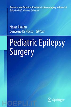 akalan nejat (curatore); di rocco concezio (curatore) - pediatric epilepsy surgery