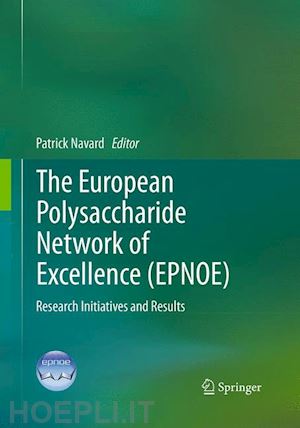 navard patrick (curatore) - the european polysaccharide network of excellence (epnoe)
