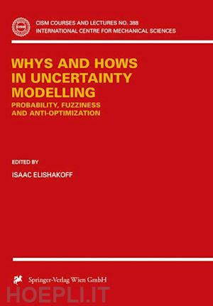 elishakoff isaac (curatore) - whys and hows in uncertainty modelling