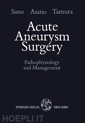 sano keiji; asano takao; tamura akira - acute aneurysm surgery