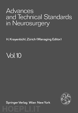 krayenbühl h.; brihaye j.; loew f.; mingrino s.; pertuiset b.; symon l.; troupp h.; ya?argil m. g. - advances and technical standards in neurosurgery