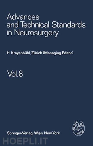 krayenbühl h.; brihaye j.; loew f.; logue v.; mingrino s.; pertuiset b.; symon l.; troupp h.; ya?argil m. g. - advances and technical standards in neurosurgery