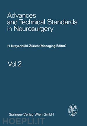 krayenbühl h.; brihaye j.; loew f.; logue v.; mingrino s.; pertuiset b.; symon l.; troupp h.; ya?argil m. g. - advances and technical standards in neurosurgery