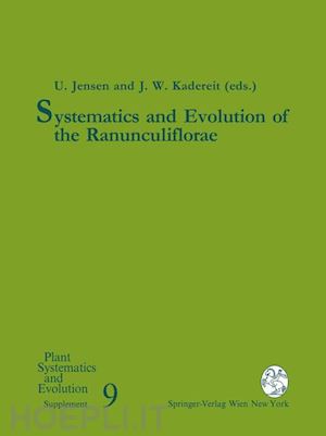 jensen uwe (curatore); kadereit joachim w. (curatore) - systematics and evolution of the ranunculiflorae