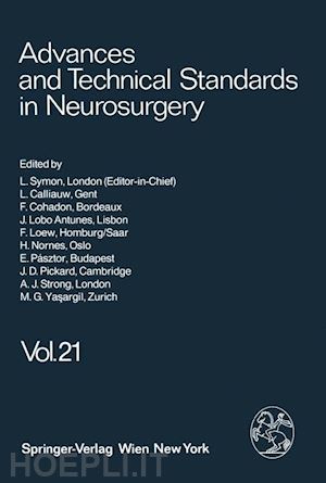 symon l.; ya?argil m. g.; calliauw l.; cohadon f.; antunes j. lobo; loew f.; nornes h.; pásztor e.; pickard j. d.; strong a. j. - advances and technical standards in neurosurgery